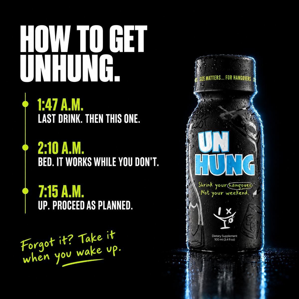 How to get UNHUNG: last drink, bed, up
